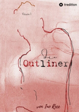 Die Outliner Auftakt zur dystopischen New-Adult Trilogie Romance Spannung