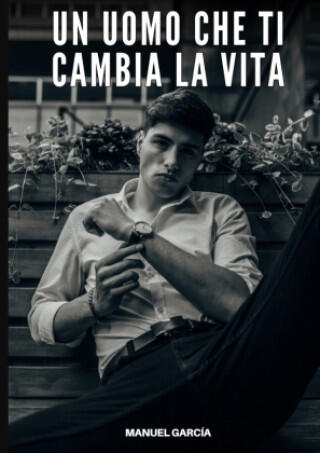 Un Uomo che ti Cambia la Vita