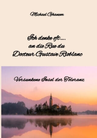 Ich denke oft.... an die Rue du  Docteur Gustave Rioblanc