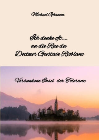Ich denke oft.... an die Rue du  Docteur Gustave Rioblanc