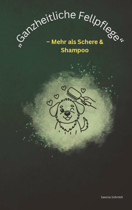 "Ganzheitliche Fellpflege"