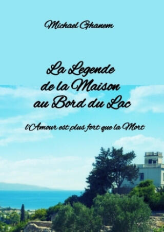 La  Legende de la Maison  au Bord du Lac