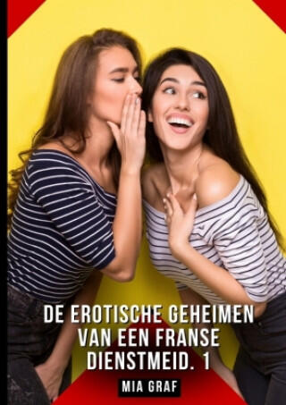 De erotische geheimen van een Franse dienstmeid. 1