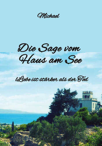 Die Sage  vom Haus am See