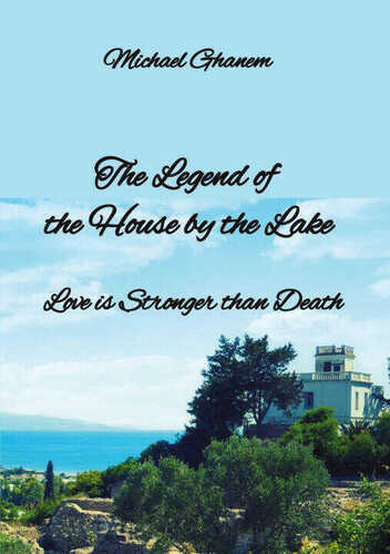The legend  of the House  by the Lake