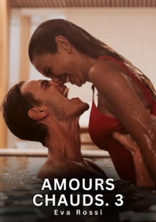 Amours Chauds. 3