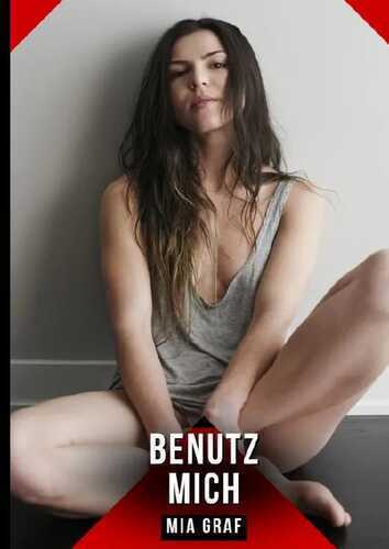 Benutz mich — Mia Graf
