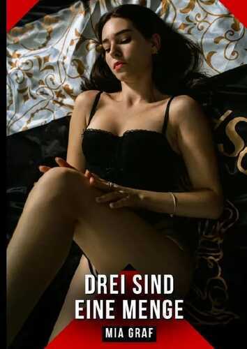 Drei sind eine Menge — Mia Graf