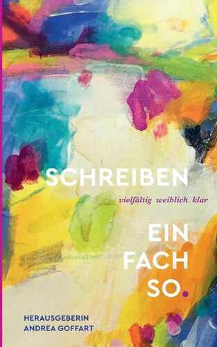 Schreiben - einfach so — Andrea Goffart