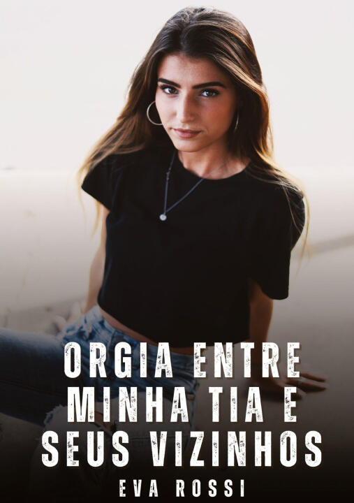 Orgia entre Minha Tia e Seus Vizinhos
