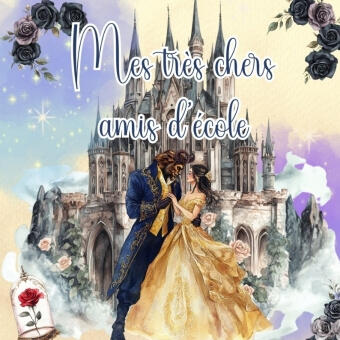 Mes très chers amis d'école - La Belle et la Bête — Alice Swan
