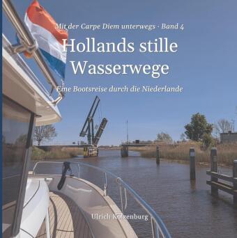 Hollands stille Wasserwege