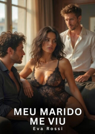 Meu Marido me viu