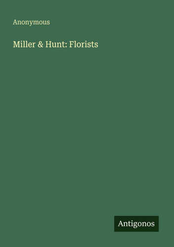 Miller & Hunt: Florists