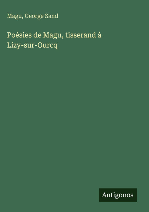 Poésies de Magu, tisserand à Lizy-sur-Ourcq