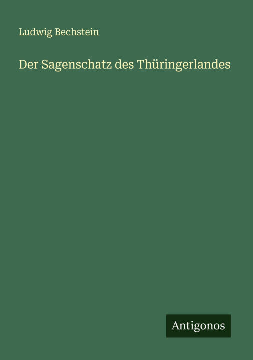 Der Sagenschatz des Thüringerlandes