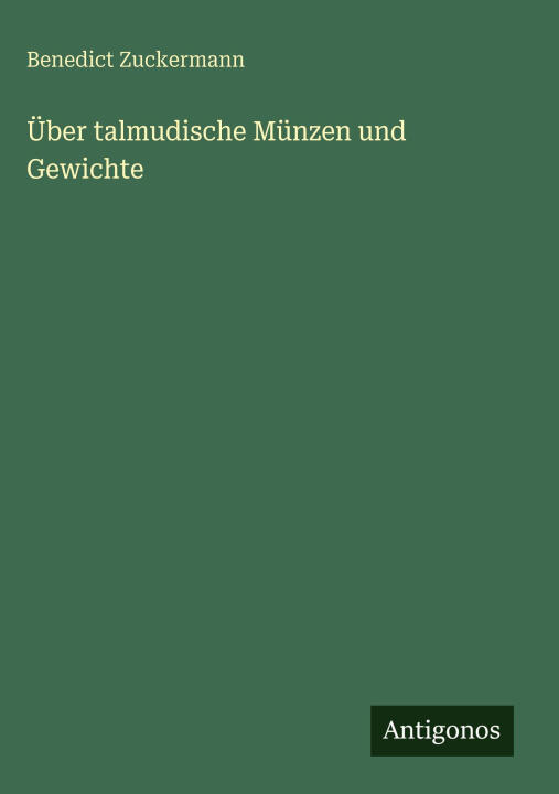 Über talmudische Münzen und Gewichte