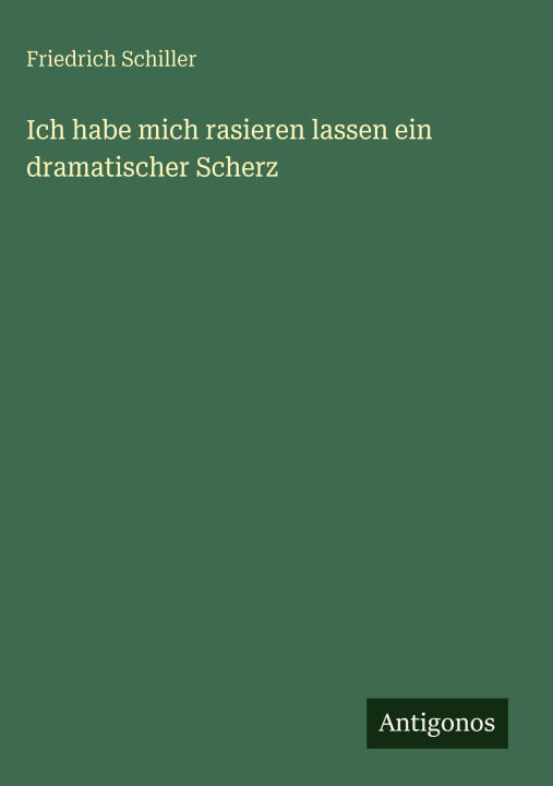 Ich habe mich rasieren lassen ein dramatischer Scherz