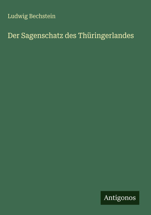Der Sagenschatz des Thüringerlandes