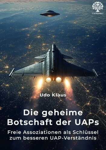 Die geheime Botschaft der UAPs — Udo Klaus