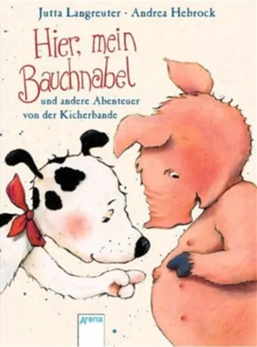 Hier, mein Bauchnabel und andere Abenteuer von der Kicherbande