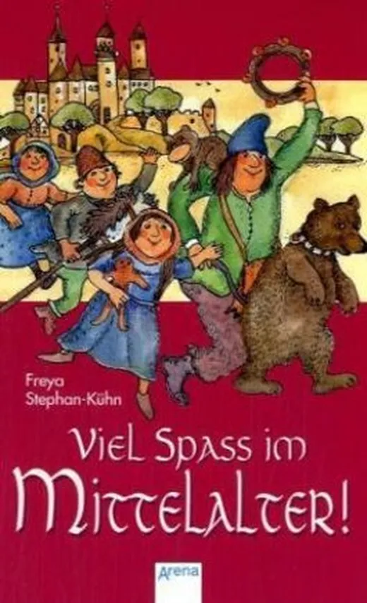 Viel Spaß im Mittelalter!