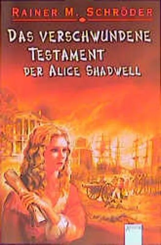 Das verschwundene Testament der Alice Shadwell. Sonderausgabe. ( Ab 12 J.)