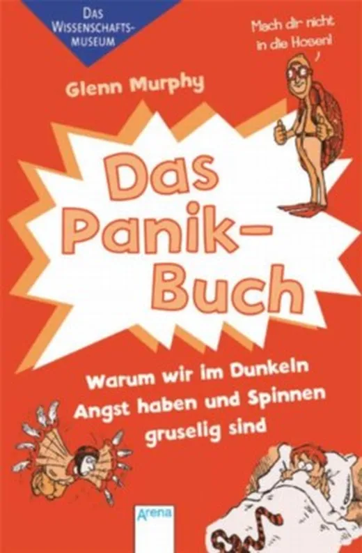 Das Panik-Buch - Warum wir im Dunkeln Angst haben und Spinnen gruselig sind