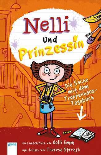 Nelli und Prinzessin. Die Sache mit dem Treppenhaus-Tagebuch