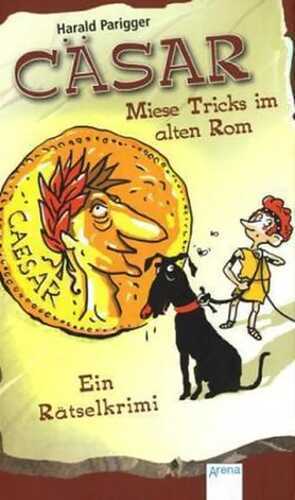 Cäsar – Miese Tricks im alten Rom