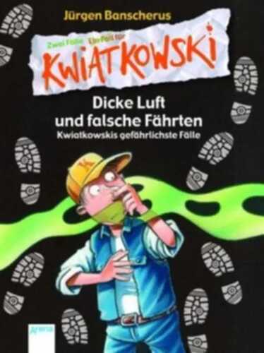 Dicke Luft und falsche Fährten - Kwiatkowskis gefährlichste Fälle