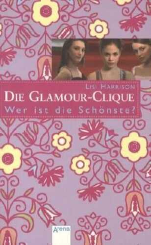 Die Glamour-Clique / Wer ist die Schönste?
