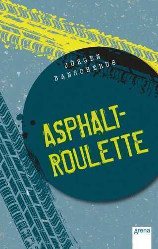 Asphaltroulette — Jürgen Banscherus