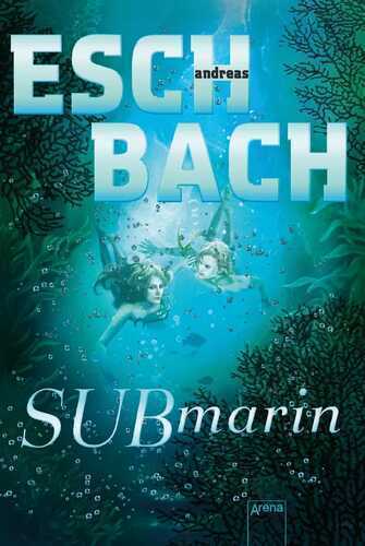 Submarin (2) — Andreas Eschbach