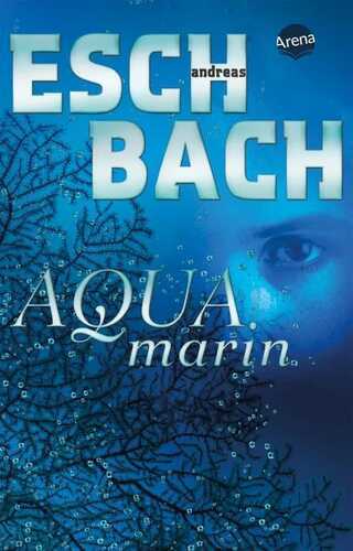 Aquamarin (1) — Andreas Eschbach