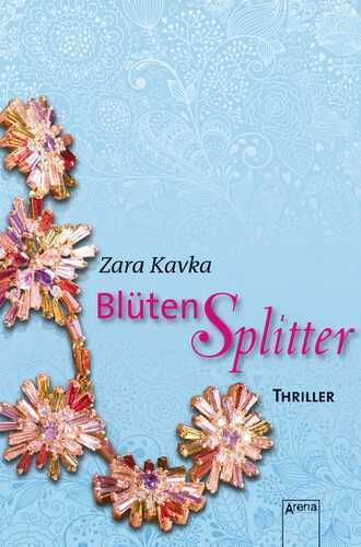 Blütensplitter — Zara Kavka