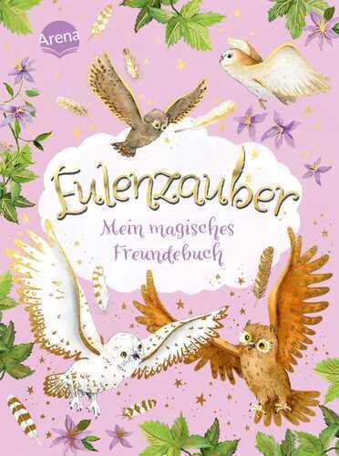 Eulenzauber. Mein magisches Freundebuch