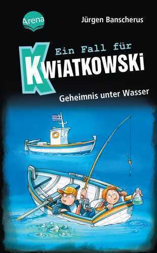Ein Fall für Kwiatkowski (29). Geheimnis unter Wasser