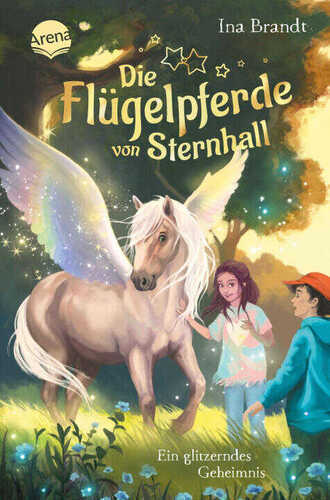 Die Flügelpferde von Sternhall (2). Ein glitzerndes Geheimnis