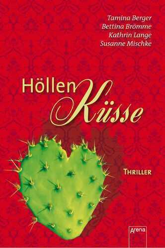 Höllenküsse: Die Arena Thriller