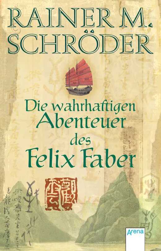 Die wahrhaftigen Abenteuer des Felix Faber