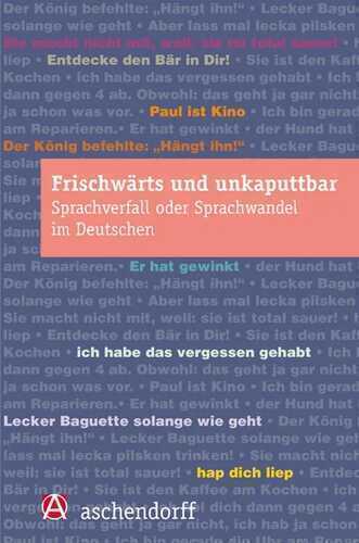 Frischwärts und unkaputtbar