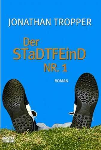 Der Stadtfeind Nr. 1