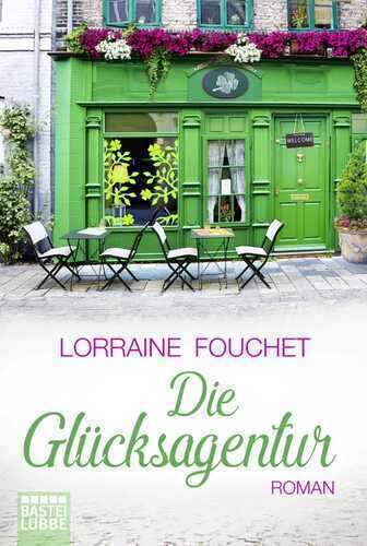 Die Glücksagentur — Lorraine Fouchet