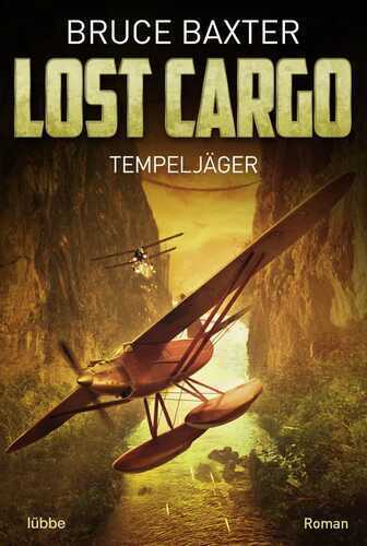 Lost Cargo: Tempeljäger — Bruce Baxter