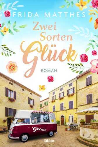 Zwei Sorten Glück — Frida Matthes