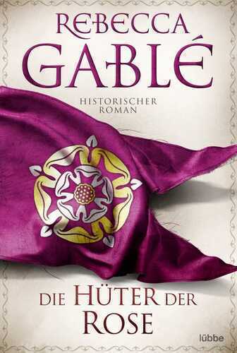Die Hüter der Rose — Rebecca Gable