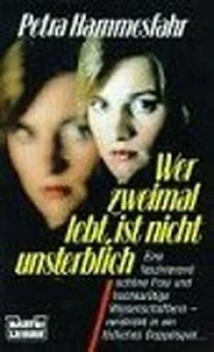 Wer zweimal lebt, ist nicht unsterblich