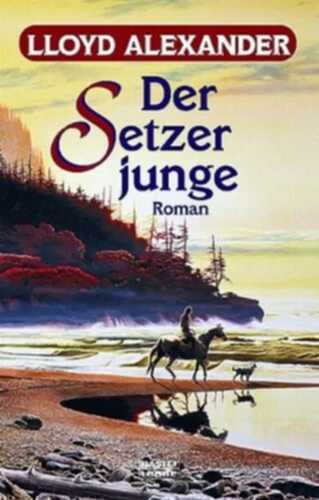 Der Setzerjunge — Lloyd Alexander