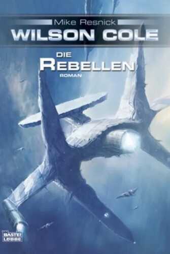 Wilson Cole - Die Rebellen